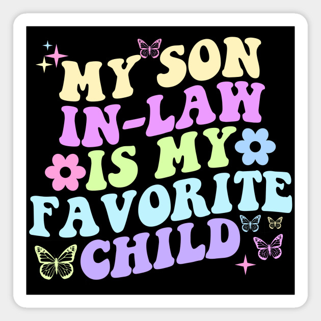 My Son In Law Is My Favorite Child Funny Family Matching Magnet by artbooming